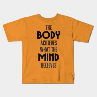 Body and Mind ✪ Motivational Fitness and Workout quote Kids T-Shirt